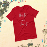 Hustle and Heart- Short-Sleeve Unisex T-Shirt